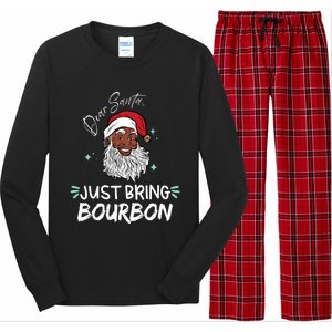 Dear Santa Just Bring Bourbon Funny Black Christmas Santa Gift Long Sleeve Pajama Set