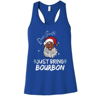 Dear Santa Just Bring Bourbon Funny Black Christmas Santa Gift Women's Racerback Tank