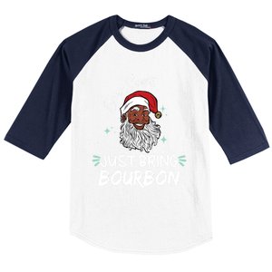 Dear Santa Just Bring Bourbon Funny Black Christmas Santa Gift Baseball Sleeve Shirt