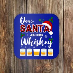 Dear Santa Just Bring Whiskey Gift Coaster