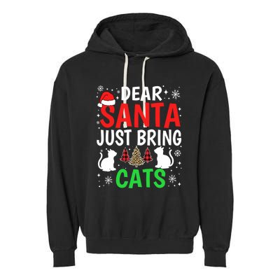 Dear Santa Just Bring Cats Funny Christmas Cat Lover Xmas Cool Gift Garment-Dyed Fleece Hoodie