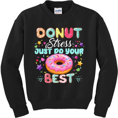 Donut Stress Just Do Your Best Testing Day Teacher Kids Sweatshirt