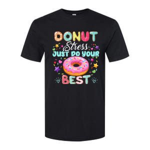 Donut Stress Just Do Your Best Testing Day Teacher Softstyle CVC T-Shirt