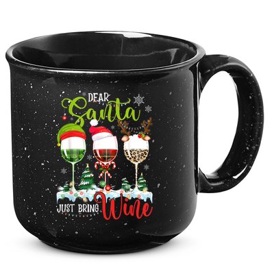 Dear Santa Just Bring Wine Funny Christmas Wine Glasses 15oz Campfire Ceramic Mug