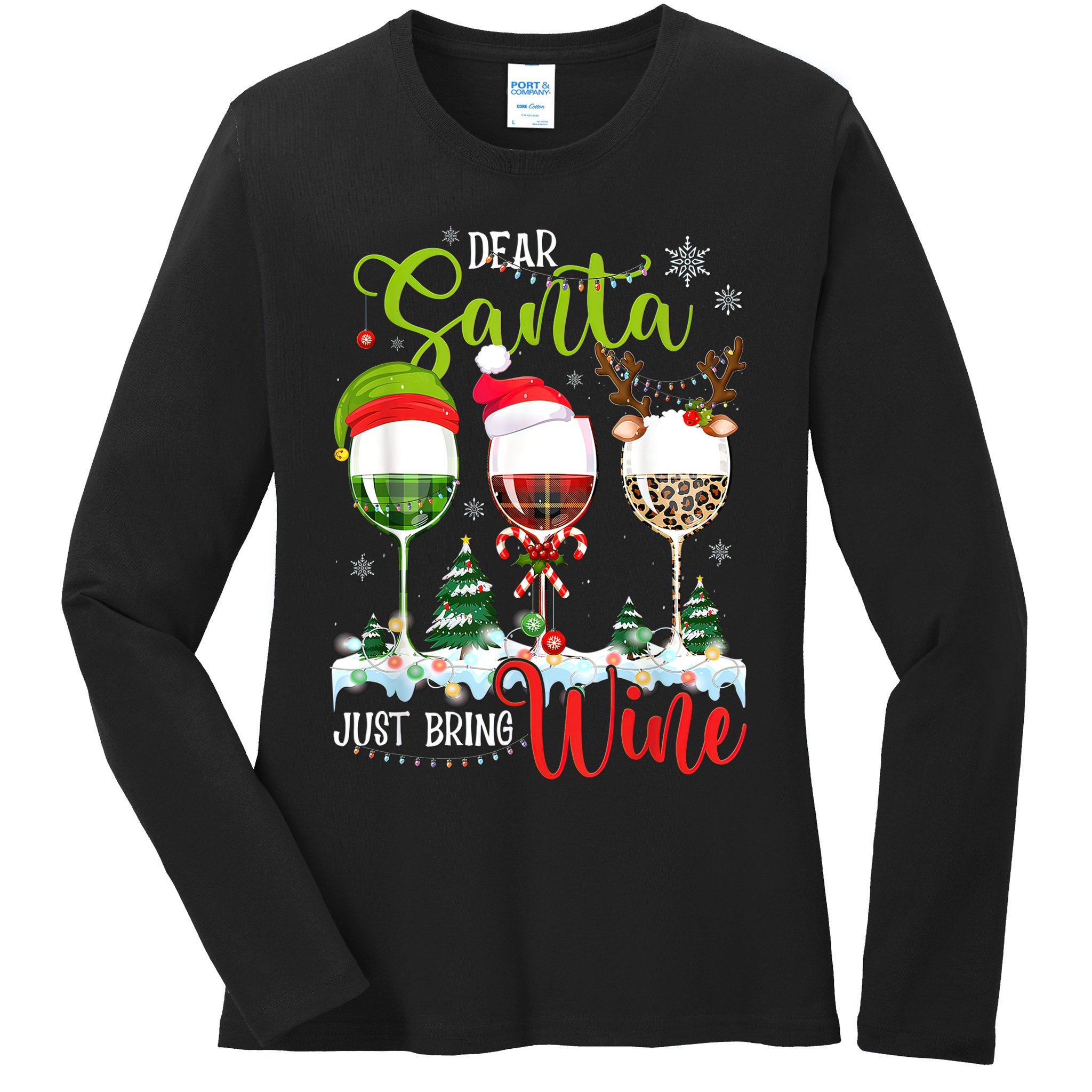 Dear Santa Just Bring Wine Funny Christmas Wine Glasses Ladies Long Sleeve Shirt