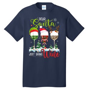 Dear Santa Just Bring Wine Funny Christmas Wine Glasses Tall T-Shirt