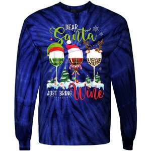 Dear Santa Just Bring Wine Funny Christmas Wine Glasses Tie-Dye Long Sleeve Shirt