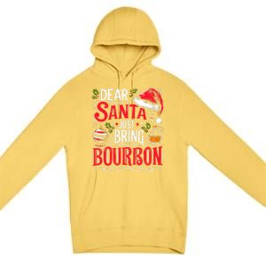 Dear Santa Just Bring Bourbon Christmas Pajamas Premium Pullover Hoodie