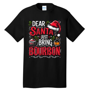 Dear Santa Just Bring Bourbon Christmas Pajamas Tall T-Shirt