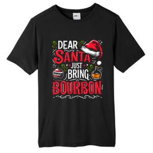 Dear Santa Just Bring Bourbon Christmas Pajamas Tall Fusion ChromaSoft Performance T-Shirt