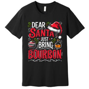 Dear Santa Just Bring Bourbon Christmas Pajamas Premium T-Shirt