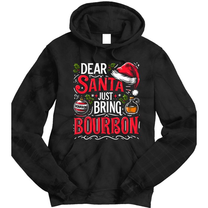 Dear Santa Just Bring Bourbon Christmas Pajamas Tie Dye Hoodie