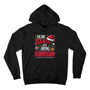 Dear Santa Just Bring Bourbon Christmas Pajamas Tall Hoodie