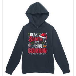 Dear Santa Just Bring Bourbon Christmas Pajamas Urban Pullover Hoodie