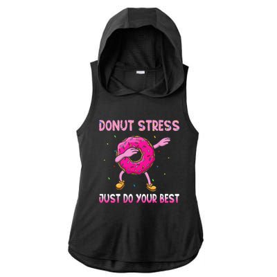 Donut Stress Just Do Your Best Teachers Testing Day Ladies PosiCharge Tri-Blend Wicking Draft Hoodie Tank