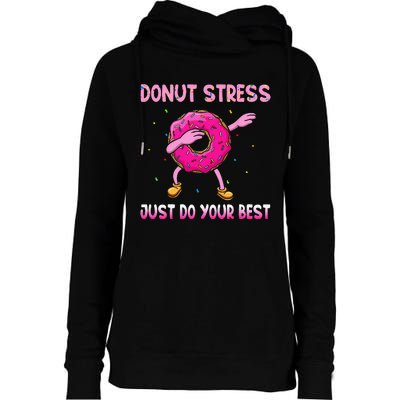 Donut Stress Just Do Your Best Teachers Testing Day Womens Funnel Neck Pullover Hood