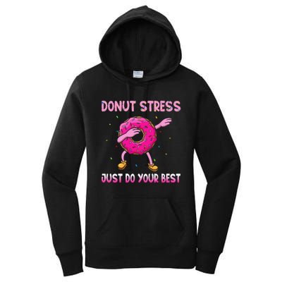 Donut Stress Just Do Your Best Teachers Testing Day Women's Pullover Hoodie