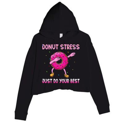 Donut Stress Just Do Your Best Teachers Testing Day Crop Fleece Hoodie