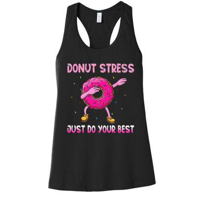 Donut Stress Just Do Your Best Teachers Testing Day Women's Racerback Tank