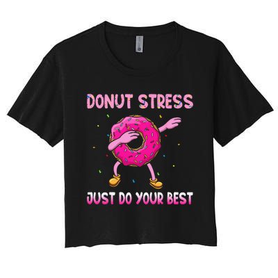 Donut Stress Just Do Your Best Teachers Testing Day Women's Crop Top Tee