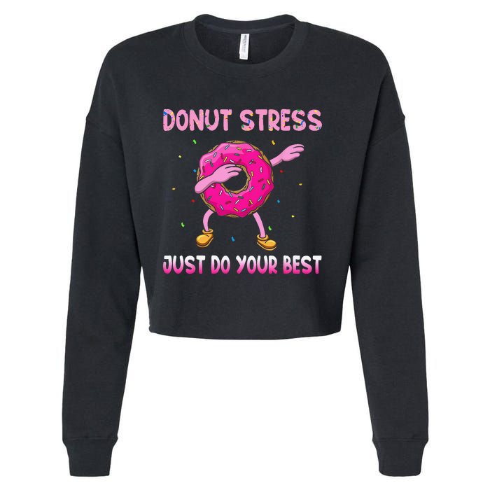 Donut Stress Just Do Your Best Teachers Testing Day Cropped Pullover Crew