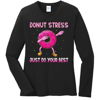 Donut Stress Just Do Your Best Teachers Testing Day Ladies Long Sleeve Shirt