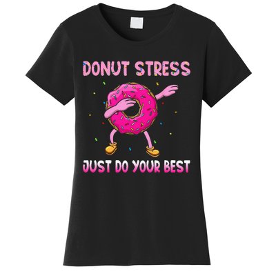 Donut Stress Just Do Your Best Teachers Testing Day Women's T-Shirt