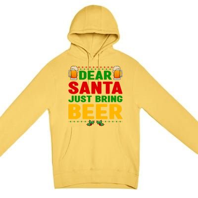 Dear Santa Just Bring Beer Great Gift Premium Pullover Hoodie