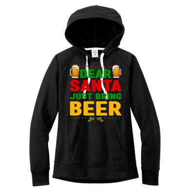 Dear Santa Just Bring Beer Great Gift Women's Fleece Hoodie