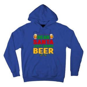 Dear Santa Just Bring Beer Great Gift Hoodie