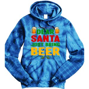 Dear Santa Just Bring Beer Great Gift Tie Dye Hoodie