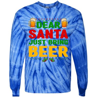 Dear Santa Just Bring Beer Great Gift Tie-Dye Long Sleeve Shirt