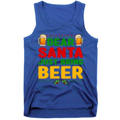 Dear Santa Just Bring Beer Great Gift Tank Top