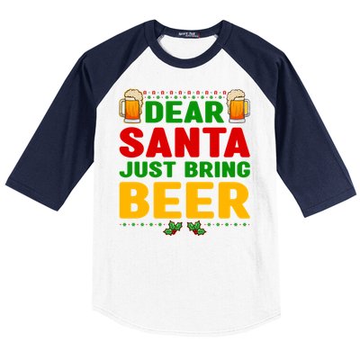 Dear Santa Just Bring Beer Great Gift Baseball Sleeve Shirt