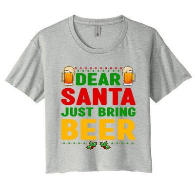 Dear Santa Just Bring Beer Great Gift Women's Crop Top Tee