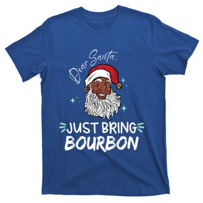 Dear Santa Just Bring Bourbon Funny Black Christmas Santa Cool Gift T-Shirt