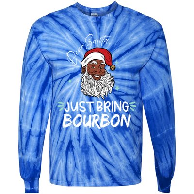 Dear Santa Just Bring Bourbon Funny Black Christmas Santa Cool Gift Tie-Dye Long Sleeve Shirt