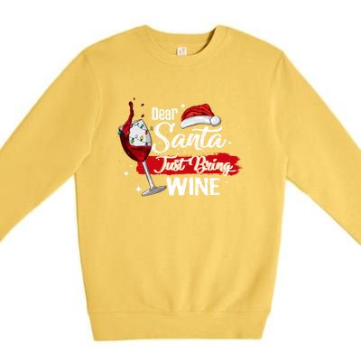 Dear Santa Just Bring Wine It Is My Perfect Christmas Funny Gift Premium Crewneck Sweatshirt