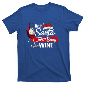 Dear Santa Just Bring Wine It Is My Perfect Christmas Funny Gift T-Shirt