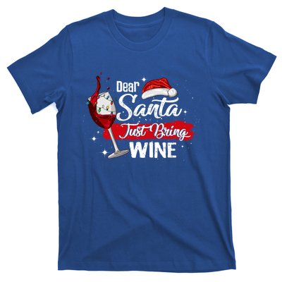 Dear Santa Just Bring Wine It Is My Perfect Christmas Funny Gift T-Shirt