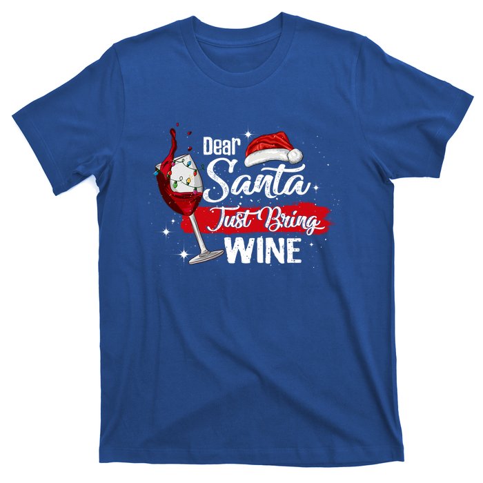 Dear Santa Just Bring Wine It Is My Perfect Christmas Funny Gift T-Shirt