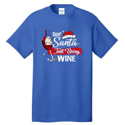 Dear Santa Just Bring Wine It Is My Perfect Christmas Funny Gift Tall T-Shirt