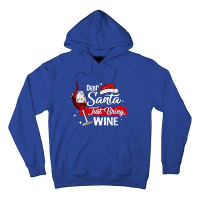 Dear Santa Just Bring Wine It Is My Perfect Christmas Funny Gift Tall Hoodie