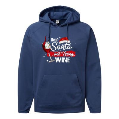 Dear Santa Just Bring Wine It Is My Perfect Christmas Funny Gift Performance Fleece Hoodie