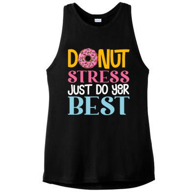 Donut Stress Just Do Your Best Rock The Test Day Teacher Ladies PosiCharge Tri-Blend Wicking Tank