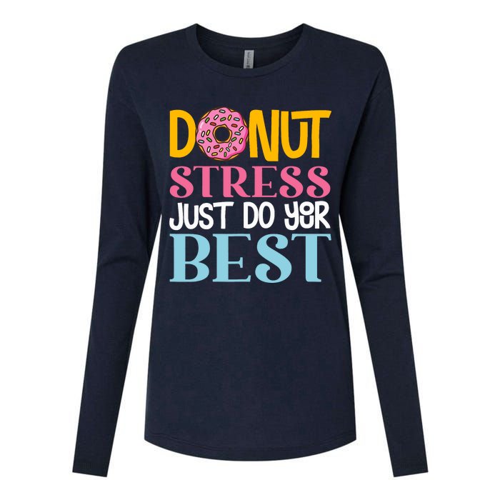 Donut Stress Just Do Your Best Rock The Test Day Teacher Womens Cotton Relaxed Long Sleeve T-Shirt