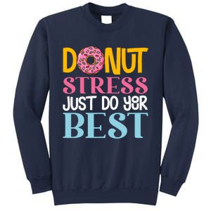 Donut Stress Just Do Your Best Rock The Test Day Teacher Sweatshirt