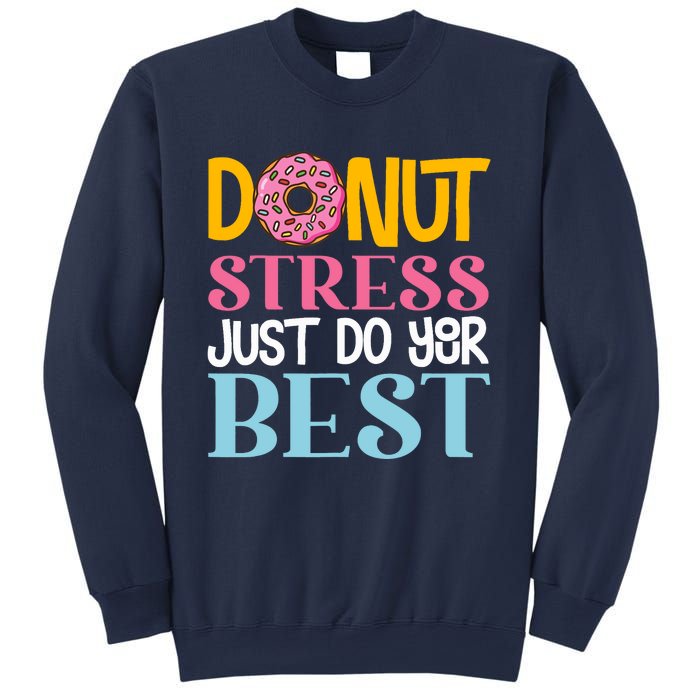 Donut Stress Just Do Your Best Rock The Test Day Teacher Sweatshirt