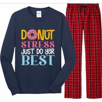 Donut Stress Just Do Your Best Rock The Test Day Teacher Long Sleeve Pajama Set