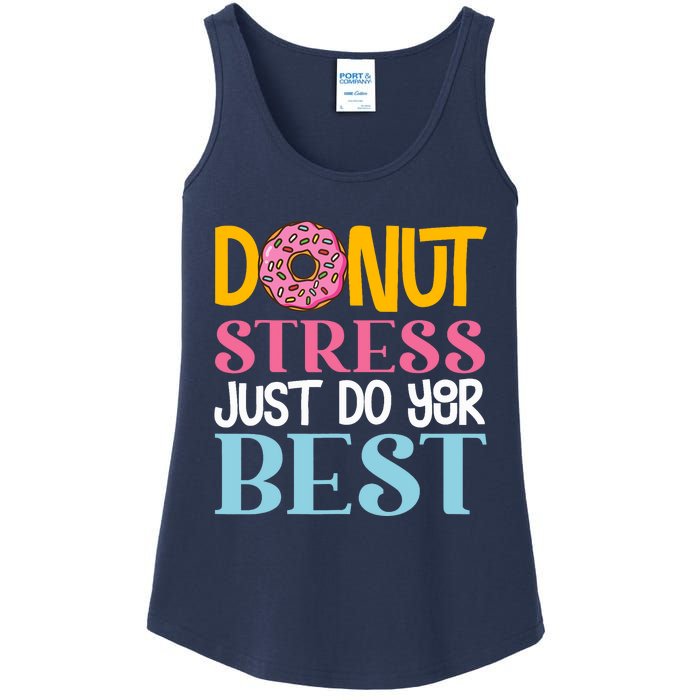 Donut Stress Just Do Your Best Rock The Test Day Teacher Ladies Essential Tank